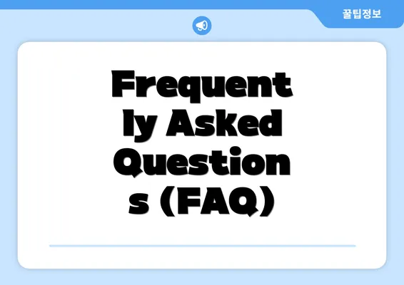 Frequently Asked Questions (FAQ)